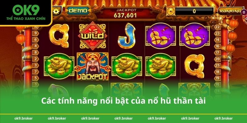 Các tính năng nổi bật của nổ hũ thần tài