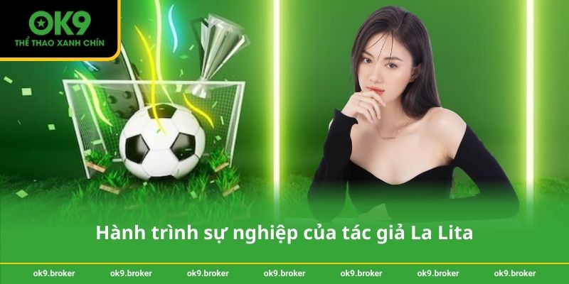 Hành trình sự nghiệp của tác giả La Lita