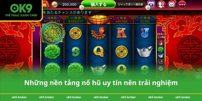 Những nền tảng nổ hũ uy tín nên trải nghiệm